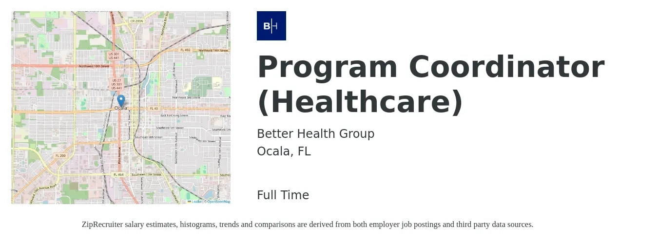Better Health Group job posting for a Program Coordinator (Healthcare) in Ocala, FL with a salary of $39,000 to $57,600 Yearly with a map of Ocala location.