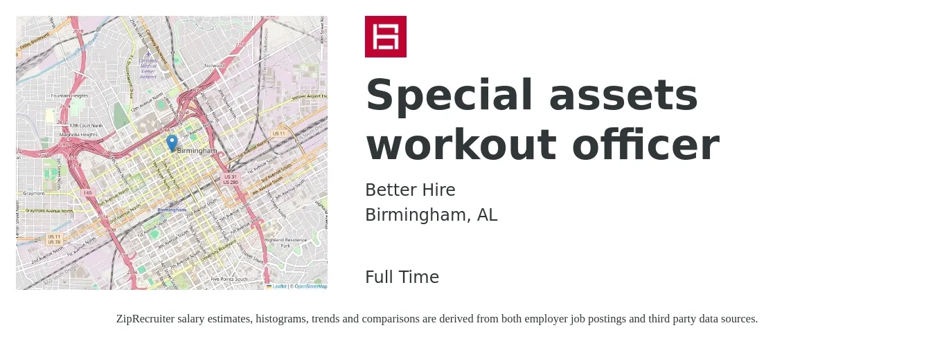 Better Hire job posting for a Special assets workout officer in Birmingham, AL with a salary of $30,900 to $83,400 Yearly with a map of Birmingham location.