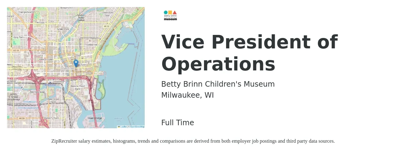 Betty Brinn Children's Museum job posting for a Vice President of Operations in Milwaukee, WI with a salary of $113,500 to $181,800 Yearly with a map of Milwaukee location.