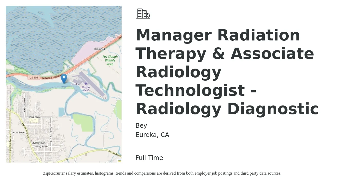 Bey job posting for a Manager Radiation Therapy & Associate Radiology Technologist - Radiology Diagnostic in Eureka, CA with a salary of $1,230 to $2,550 Weekly with a map of Eureka location.