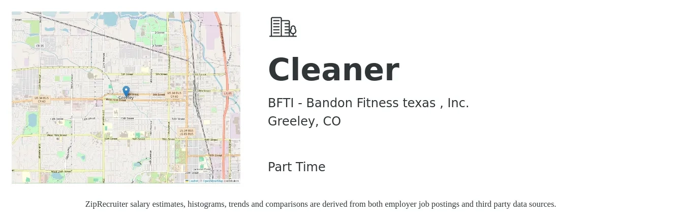 BFTI - Bandon Fitness texas , Inc. job posting for a Cleaner in Greeley, CO with a salary of $14 to $16 Hourly with a map of Greeley location.