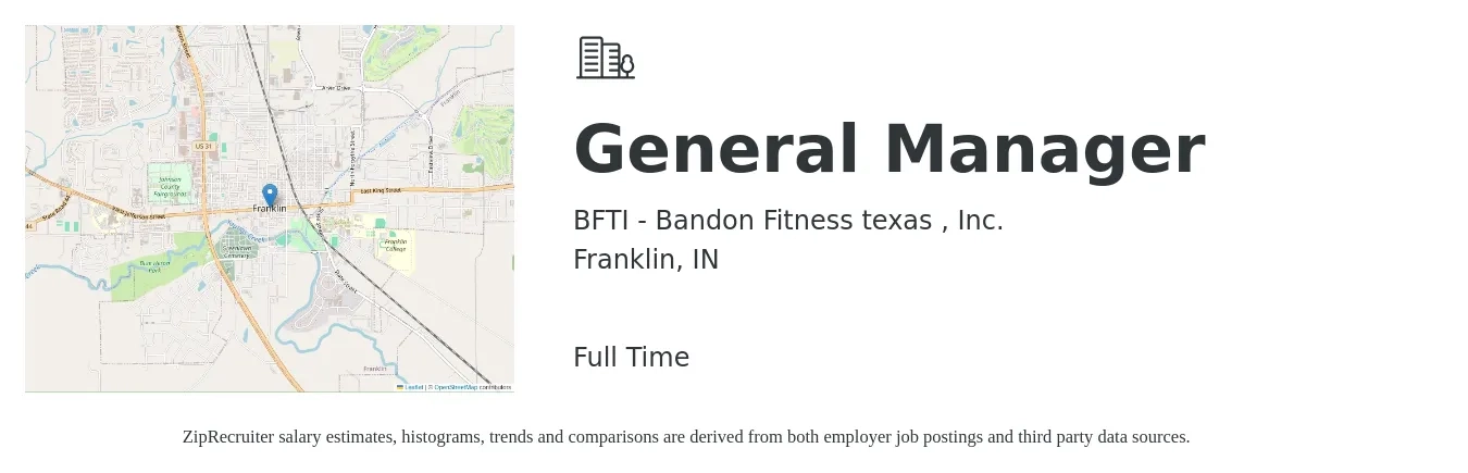 BFTI - Bandon Fitness texas , Inc. job posting for a General Manager in Franklin, IN with a salary of $46,400 to $69,300 Yearly with a map of Franklin location.
