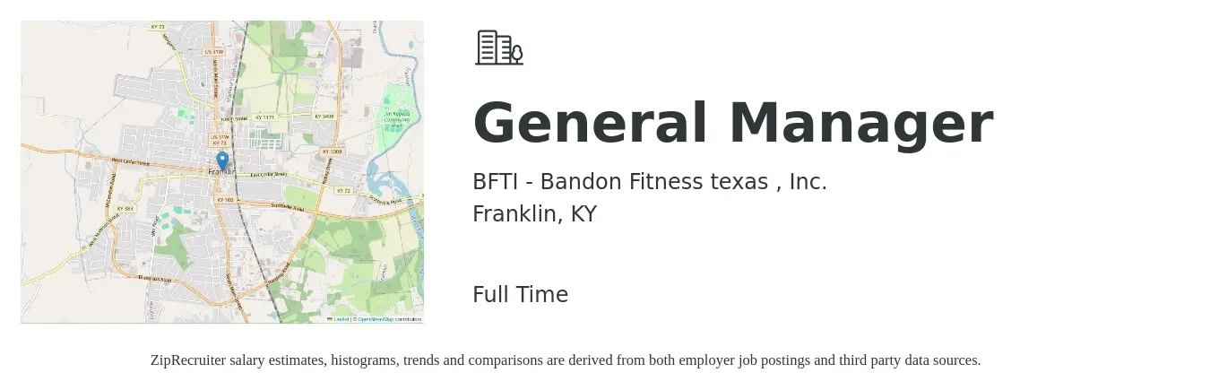BFTI - Bandon Fitness texas , Inc. job posting for a General Manager in Franklin, KY with a salary of $43,200 to $64,500 Yearly with a map of Franklin location.