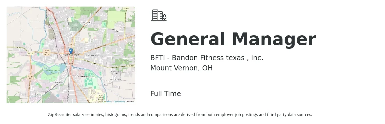 BFTI - Bandon Fitness texas , Inc. job posting for a General Manager in Mount Vernon, OH with a salary of $41,300 to $61,700 Yearly with a map of Mount Vernon location.