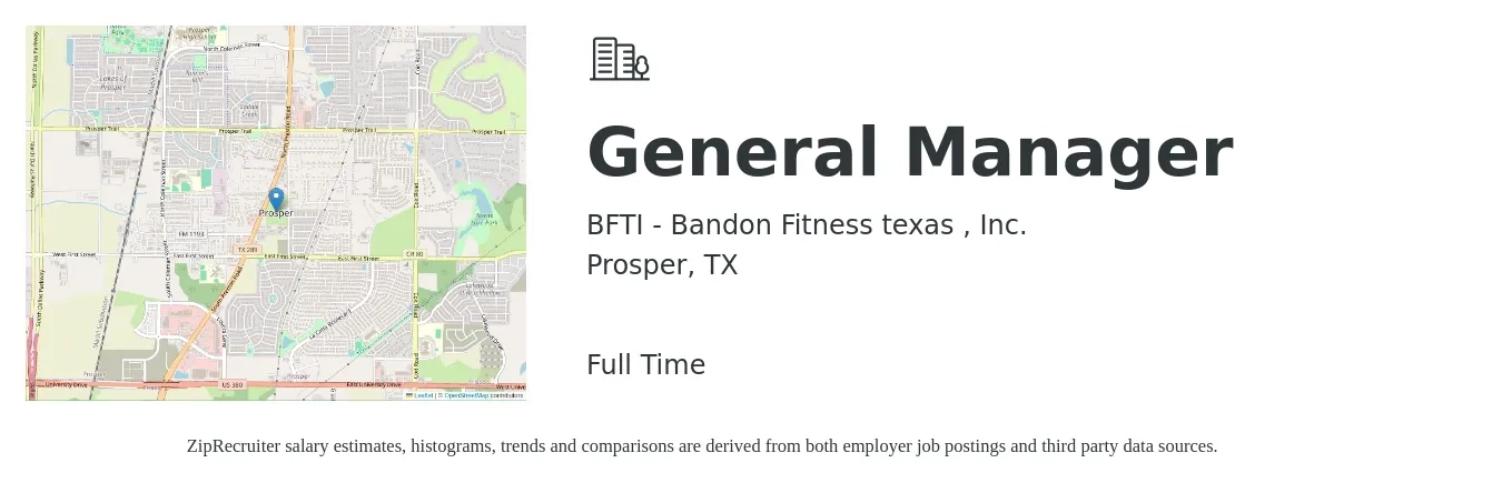 BFTI - Bandon Fitness texas , Inc. job posting for a General Manager in Prosper, TX with a salary of $45,300 to $67,800 Yearly with a map of Prosper location.