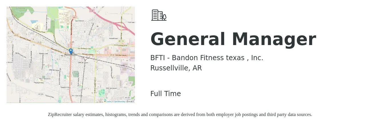 BFTI - Bandon Fitness texas , Inc. job posting for a General Manager in Russellville, AR with a salary of $41,600 to $62,200 Yearly with a map of Russellville location.