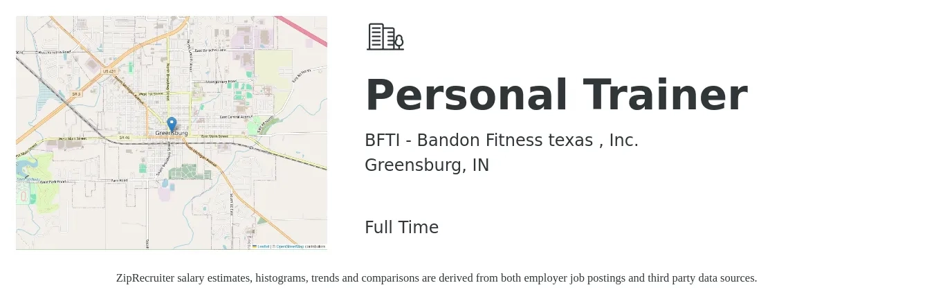 BFTI - Bandon Fitness texas , Inc. job posting for a Personal Trainer in Greensburg, IN with a salary of $19 to $30 Hourly with a map of Greensburg location.