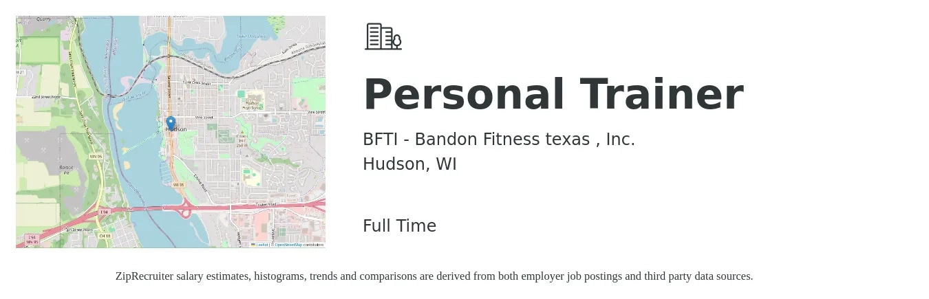 BFTI - Bandon Fitness texas , Inc. job posting for a Personal Trainer in Hudson, WI with a salary of $21 to $34 Hourly with a map of Hudson location.