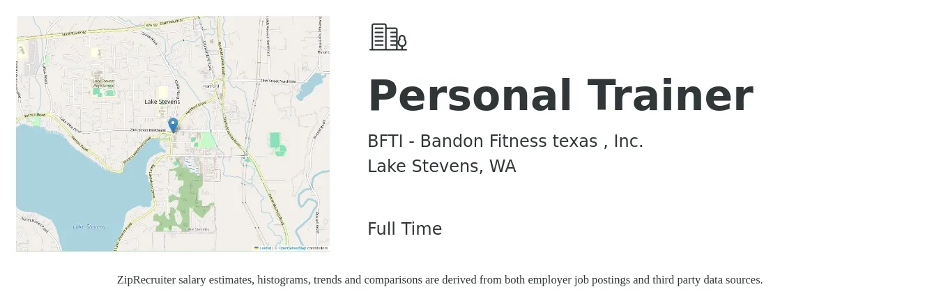 BFTI - Bandon Fitness texas , Inc. job posting for a Personal Trainer in Lake Stevens, WA with a salary of $22 to $36 Hourly with a map of Lake Stevens location.