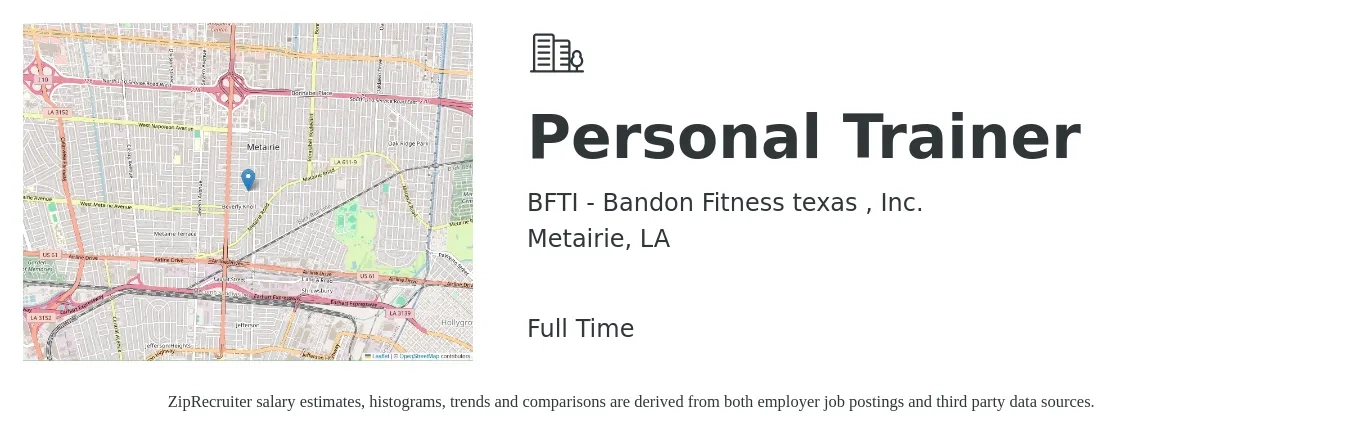 BFTI - Bandon Fitness texas , Inc. job posting for a Personal Trainer in Metairie, LA with a salary of $18 to $30 Hourly with a map of Metairie location.