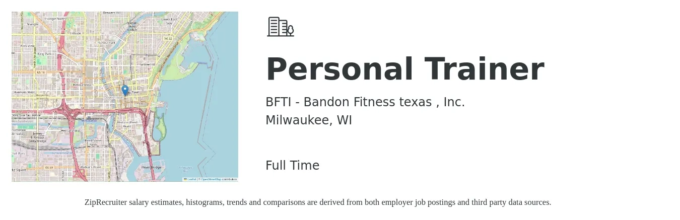 BFTI - Bandon Fitness texas , Inc. job posting for a Personal Trainer in Milwaukee, WI with a salary of $20 to $32 Hourly with a map of Milwaukee location.