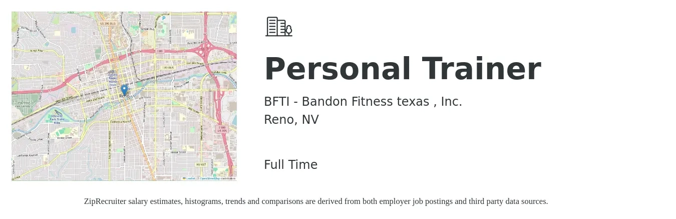 BFTI - Bandon Fitness texas , Inc. job posting for a Personal Trainer in Reno, NV with a salary of $20 to $33 Hourly with a map of Reno location.