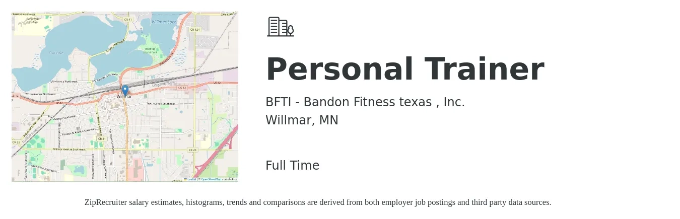 BFTI - Bandon Fitness texas , Inc. job posting for a Personal Trainer in Willmar, MN with a salary of $20 to $32 Hourly with a map of Willmar location.