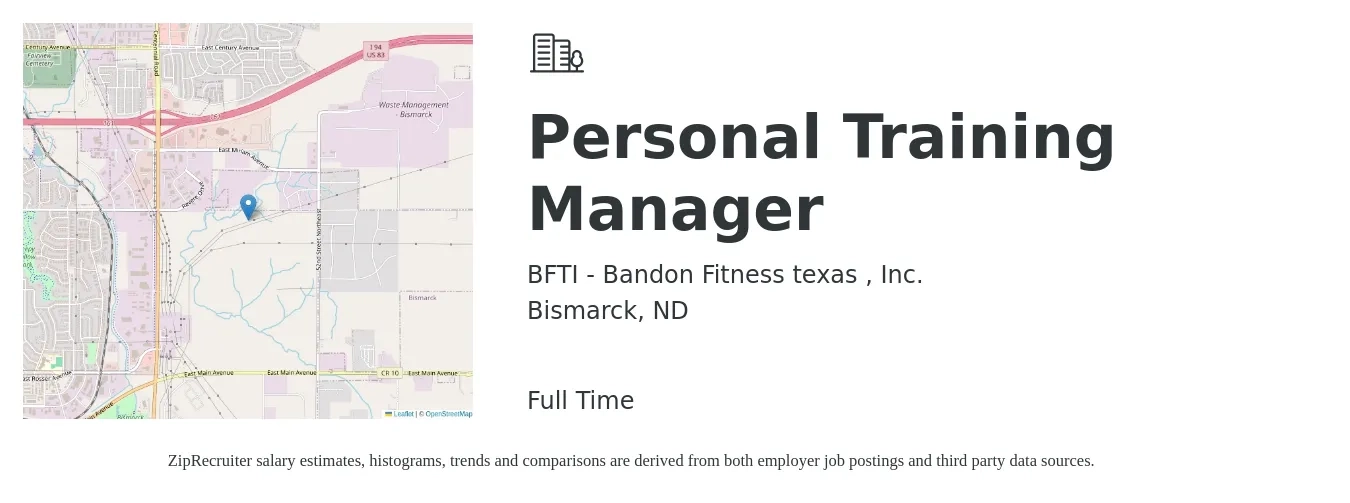 BFTI - Bandon Fitness texas , Inc. job posting for a Personal Training Manager in Bismarck, ND with a salary of $49,800 to $70,200 Yearly with a map of Bismarck location.