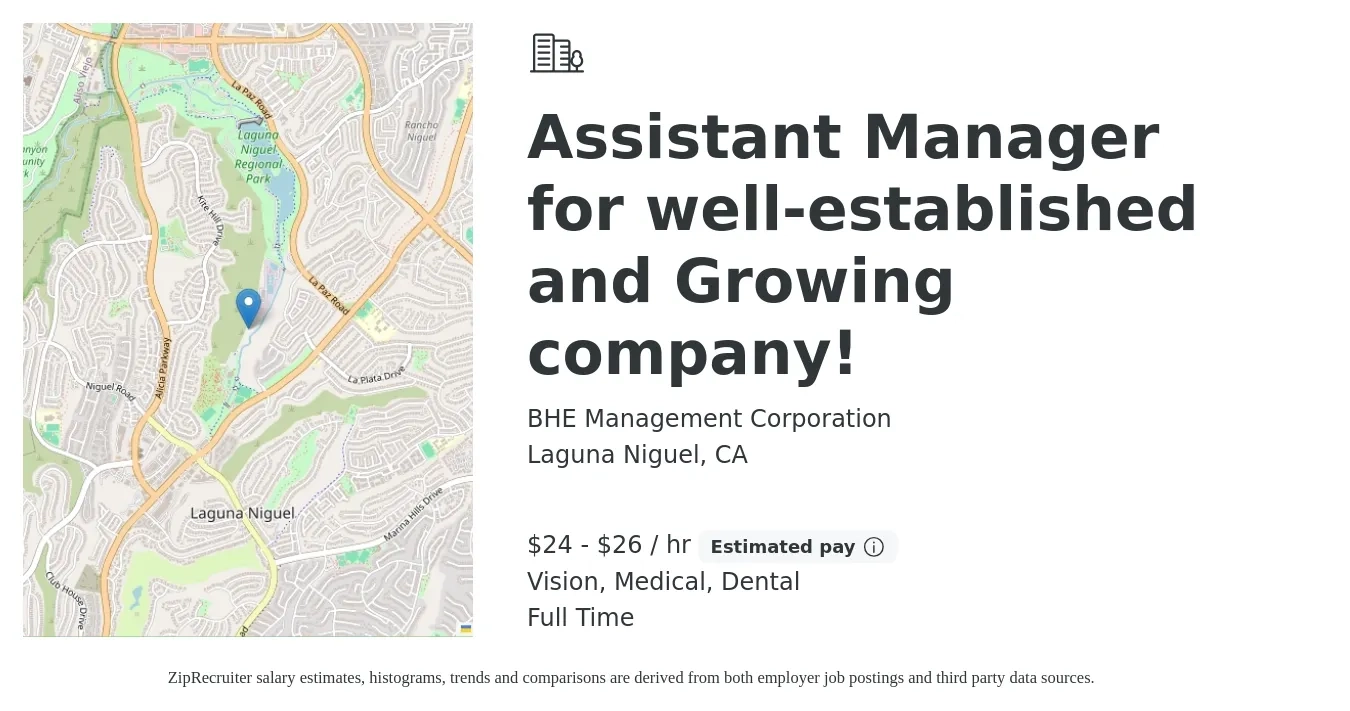 BHE Management Corporation job posting for a Assistant Manager for well-established and Growing company! in Laguna Niguel, CA with a salary of $25 to $28 Hourly and benefits including medical, retirement, vision, and dental with a map of Laguna Niguel location.