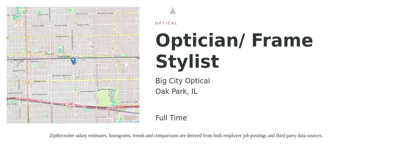 Big City Optical job posting for a Optician/ Frame Stylist in Oak Park, IL with a salary of $17 to $22 Hourly with a map of Oak Park location.
