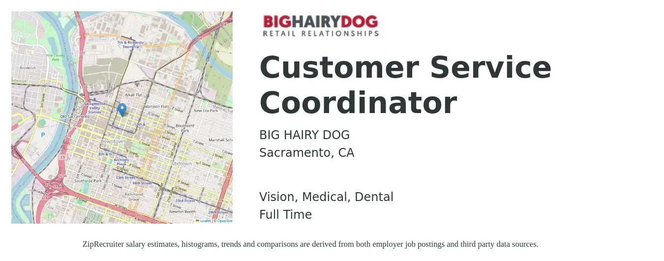 BIG HAIRY DOG job posting for a Customer Service Coordinator in Sacramento, CA with a salary of $19 to $25 Hourly and benefits including dental, life_insurance, medical, retirement, and vision with a map of Sacramento location.