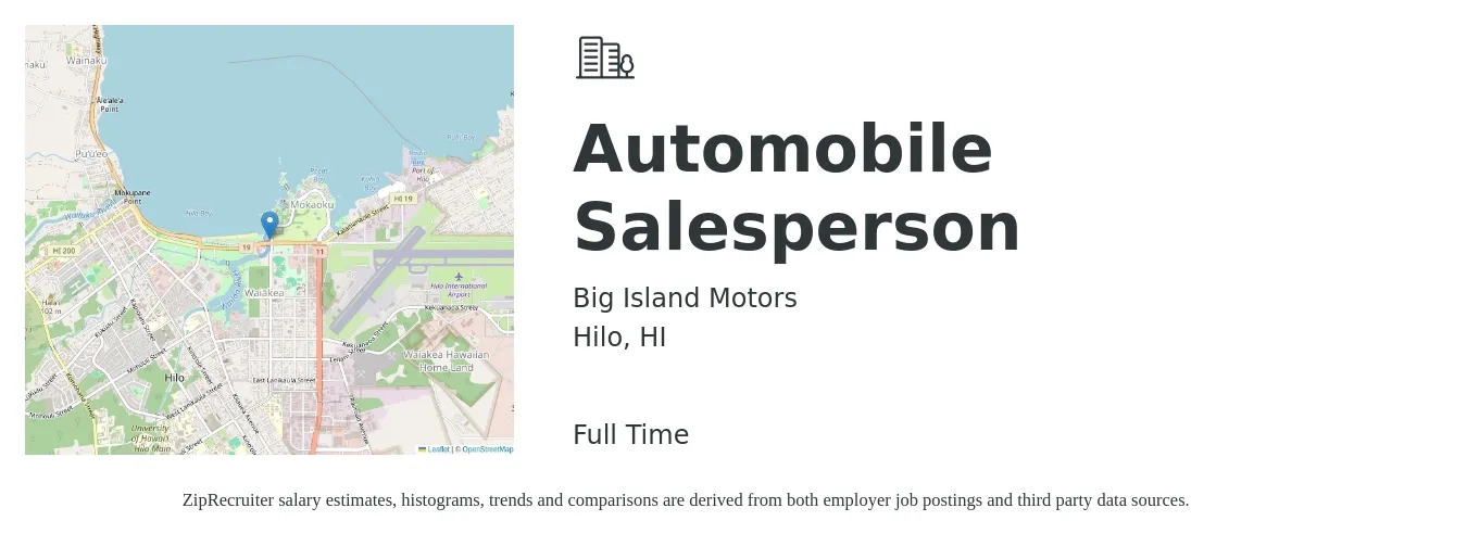Big Island Motors job posting for a Automobile Salesperson in Hilo, HI with a salary of $31,100 to $61,800 Yearly with a map of Hilo location.