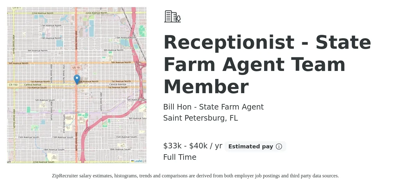 Bill Hon - State Farm Agent job posting for a Receptionist - State Farm Agent Team Member in Saint Petersburg, FL with a salary of $33,000 to $40,000 Yearly with a map of Saint Petersburg location.