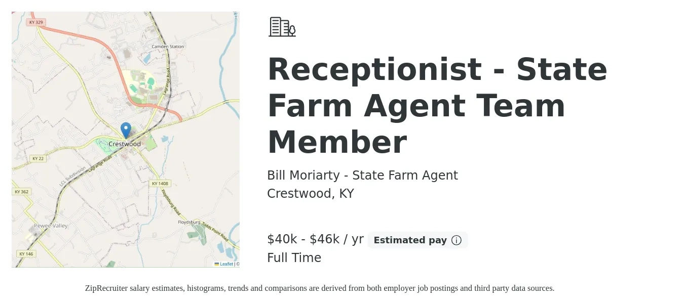 Bill Moriarty - State Farm Agent job posting for a Receptionist - State Farm Agent Team Member in Crestwood, KY with a salary of $40,000 to $46,000 Yearly with a map of Crestwood location.