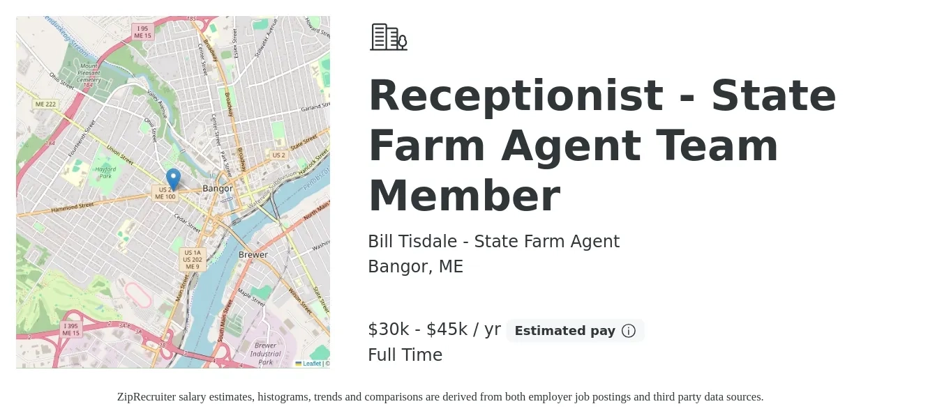 Bill Tisdale - State Farm Agent job posting for a Receptionist - State Farm Agent Team Member in Bangor, ME with a salary of $30,000 to $45,000 Yearly with a map of Bangor location.