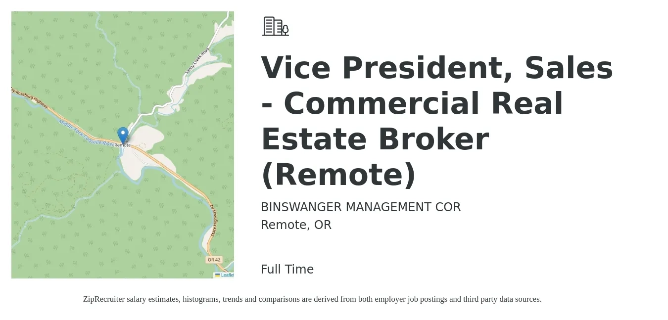 BINSWANGER MANAGEMENT COR job posting for a Vice President, Sales - Commercial Real Estate Broker (Remote) in Remote, OR with a salary of $30,000 to $279,700 Yearly with a map of Remote location.