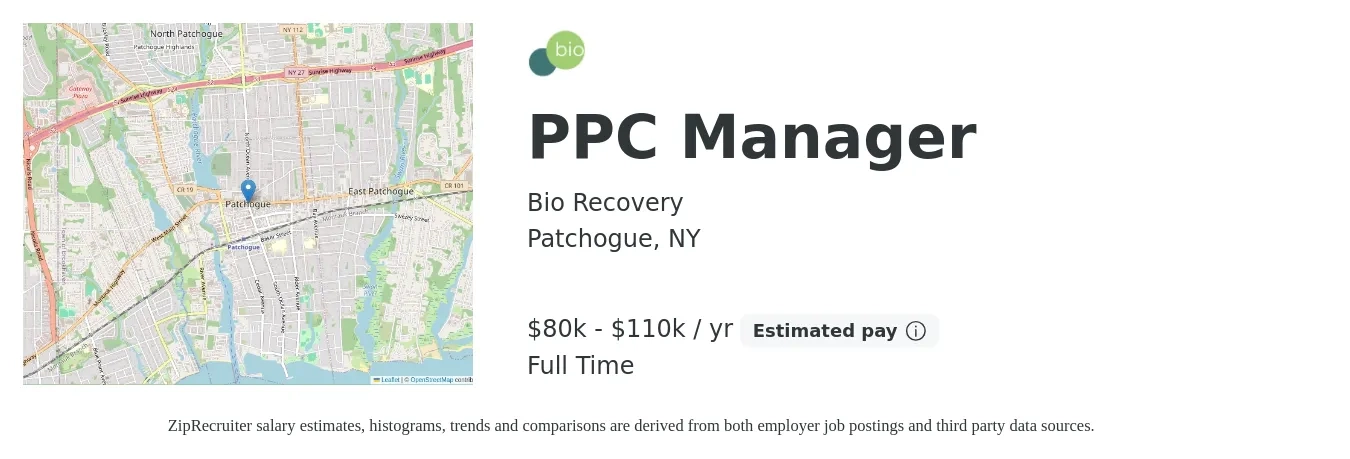 Bio Recovery job posting for a PPC Manager in Patchogue, NY with a salary of $80,000 to $110,000 Yearly with a map of Patchogue location.
