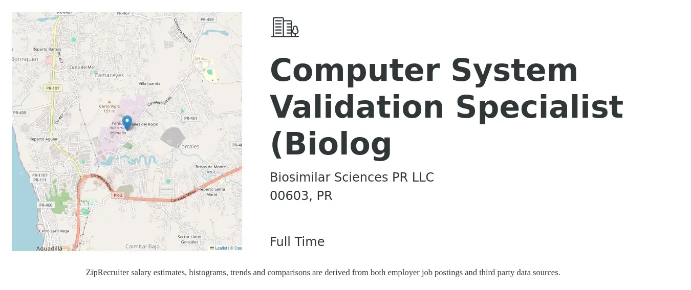Biosimilar Sciences PR LLC job posting for a Computer System Validation Specialist (Biolog in 00603, PR with a salary of $39 to $60 Hourly with a map of 00603 location.