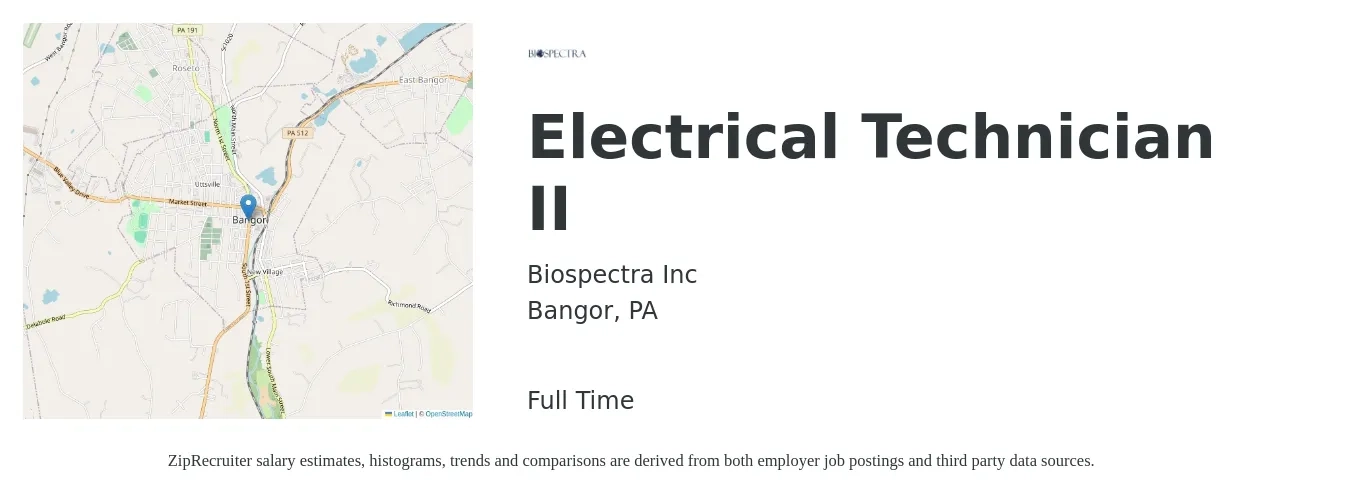 Biospectra Inc job posting for a Electrical Technician II in Bangor, PA with a salary of $20 to $30 Hourly with a map of Bangor location.