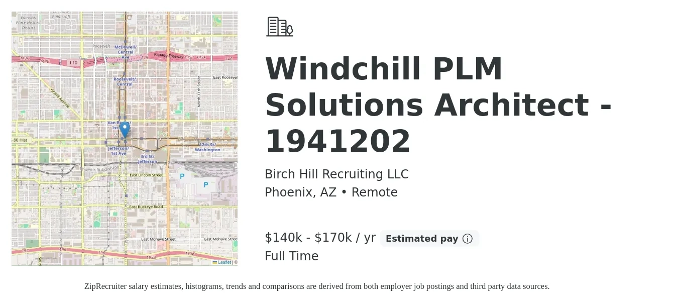 Birch Hill Recruiting LLC job posting for a Windchill PLM Solutions Architect - 1941202 in Phoenix, AZ with a salary of $140,000 to $170,000 Yearly with a map of Phoenix location.