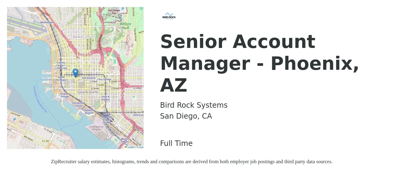 Bird Rock Systems job posting for a Senior Account Manager - Phoenix, AZ in San Diego, CA with a salary of $340,000 Yearly with a map of San Diego location.
