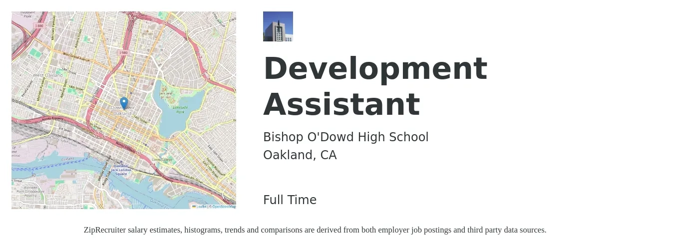 Bishop O'Dowd High School job posting for a Development Assistant in Oakland, CA with a salary of $28 to $34 Hourly with a map of Oakland location.