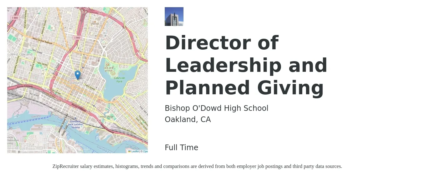 Bishop O'Dowd High School job posting for a Director of Leadership and Planned Giving in Oakland, CA with a salary of $120,000 to $135,000 Yearly with a map of Oakland location.