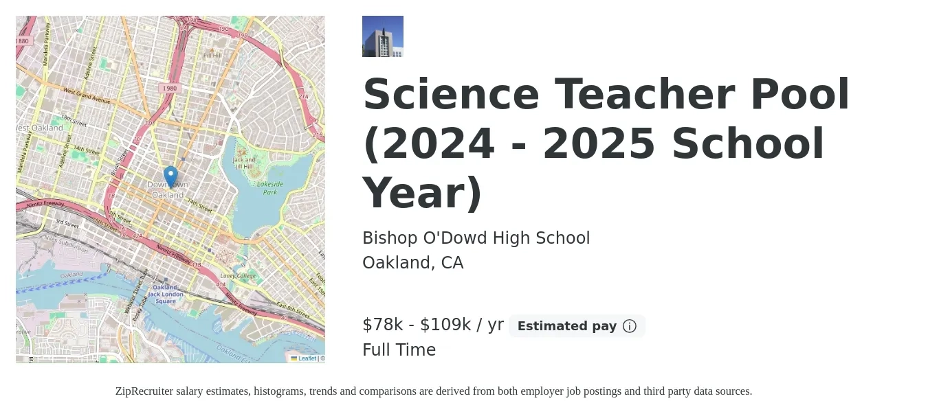 Bishop O'Dowd High School job posting for a Science Teacher Pool (2024 - 2025 School Year) in Oakland, CA with a salary of $78,139 to $109,905 Yearly with a map of Oakland location.