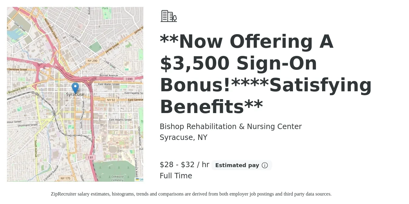 Bishop Rehabilitation & Nursing Center job posting for a **Now Offering A $3,500 Sign-On Bonus!****Satisfying Benefits** in Syracuse, NY with a salary of $30 to $34 Hourly with a map of Syracuse location.