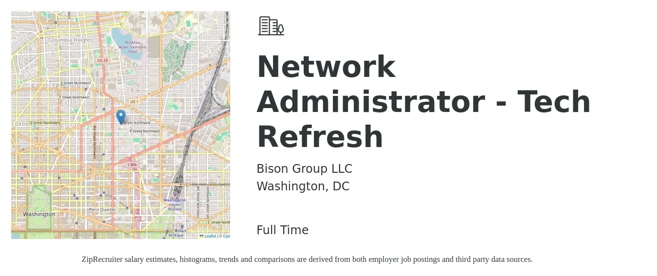 Bison Group LLC job posting for a Network Administrator - Tech Refresh in Washington, DC with a salary of $74,200 to $105,900 Yearly with a map of Washington location.