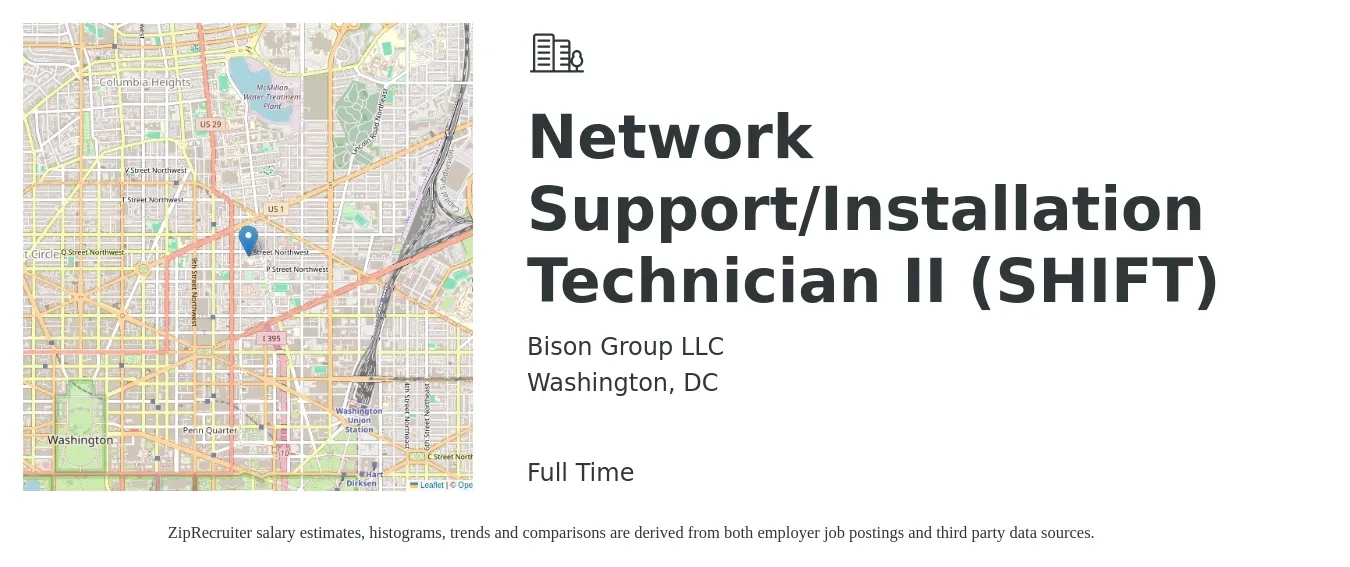Bison Group LLC job posting for a Network Support/Installation Technician II (SHIFT) in Washington, DC with a salary of $26 to $34 Hourly with a map of Washington location.
