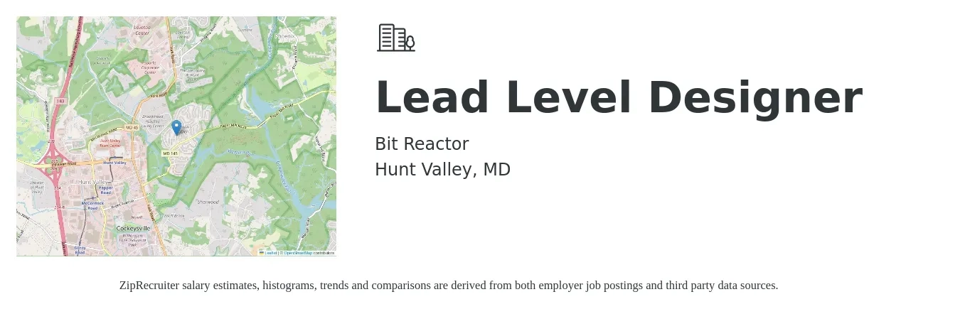 Bit Reactor job posting for a Lead Level Designer in Hunt Valley, MD with a salary of $70,900 to $149,900 Yearly with a map of Hunt Valley location.
