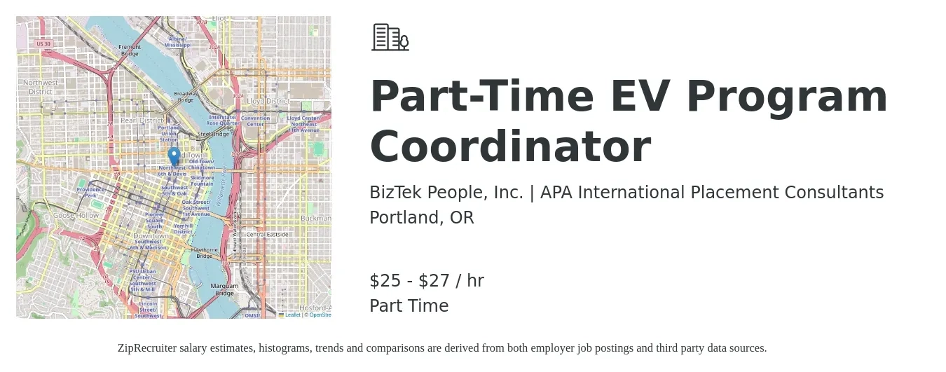 BizTek People, Inc. | APA International Placement Consultants job posting for a Part-Time EV Program Coordinator in Portland, OR with a salary of $27 to $28 Hourly with a map of Portland location.