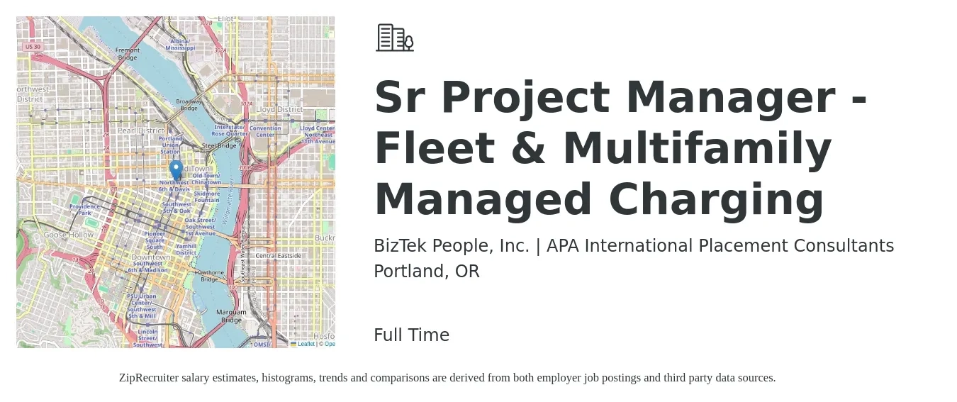 BizTek People, Inc. | APA International Placement Consultants job posting for a Sr Project Manager - Fleet & Multifamily Managed Charging in Portland, OR with a salary of $110,100 to $155,300 Yearly with a map of Portland location.