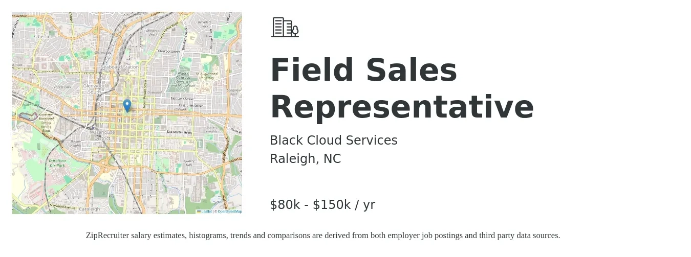 Black Cloud Services job posting for a Field Sales Representative in Raleigh, NC with a salary of $80,000 to $150,000 Yearly with a map of Raleigh location.