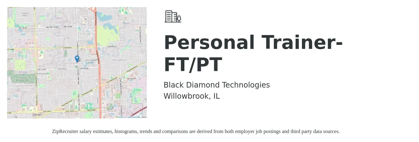 Black Diamond Technologies job posting for a Personal Trainer-FT/PT in Willowbrook, IL with a salary of $20 to $32 Hourly with a map of Willowbrook location.