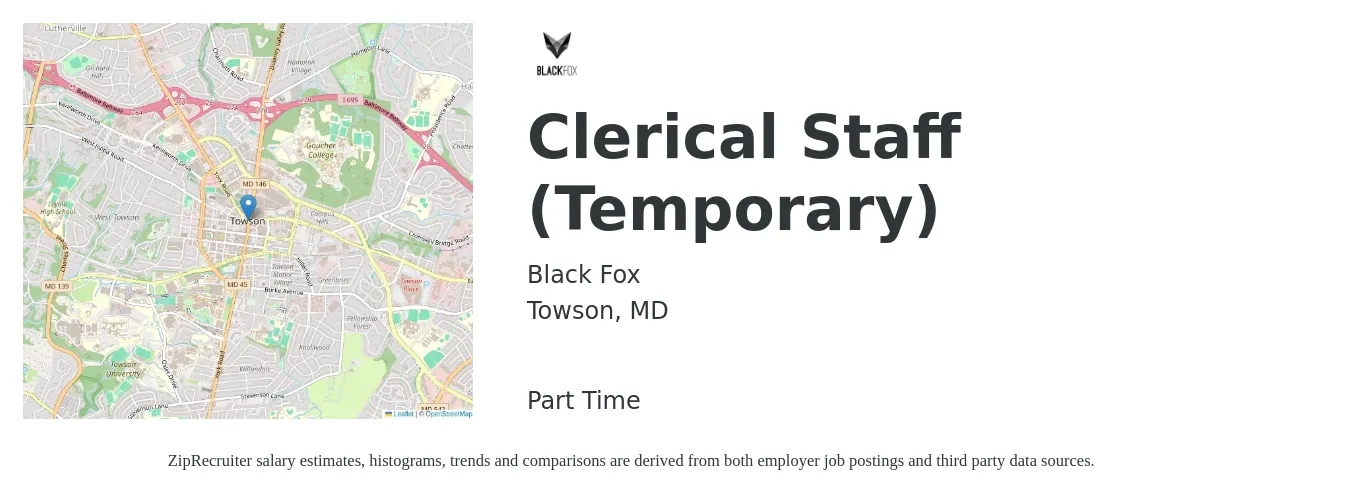 Black Fox job posting for a Clerical Staff (Temporary) in Towson, MD with a salary of $15 to $18 Hourly with a map of Towson location.