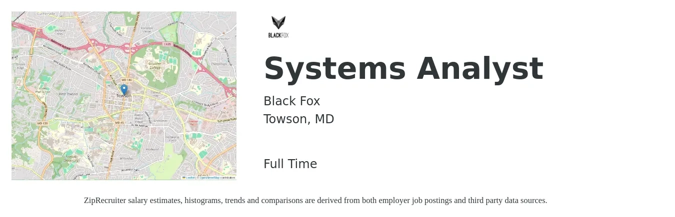 Black Fox job posting for a Systems Analyst in Towson, MD with a salary of $63,200 to $103,500 Yearly with a map of Towson location.