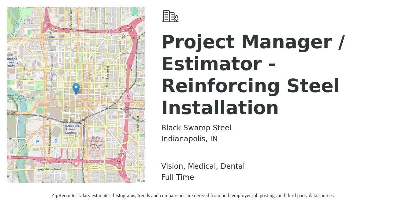 Black Swamp Steel job posting for a Project Manager / Estimator - Reinforcing Steel Installation in Indianapolis, IN with a salary of $71,700 to $113,700 Yearly and benefits including pto, retirement, vision, dental, life_insurance, and medical with a map of Indianapolis location.