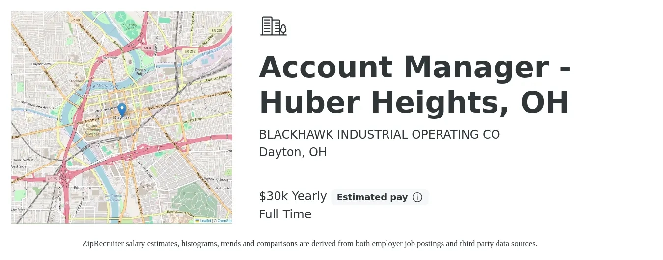 BLACKHAWK INDUSTRIAL OPERATING CO job posting for a Account Manager - Huber Heights, OH in Dayton, OH with a salary of $30,000 Yearly with a map of Dayton location.