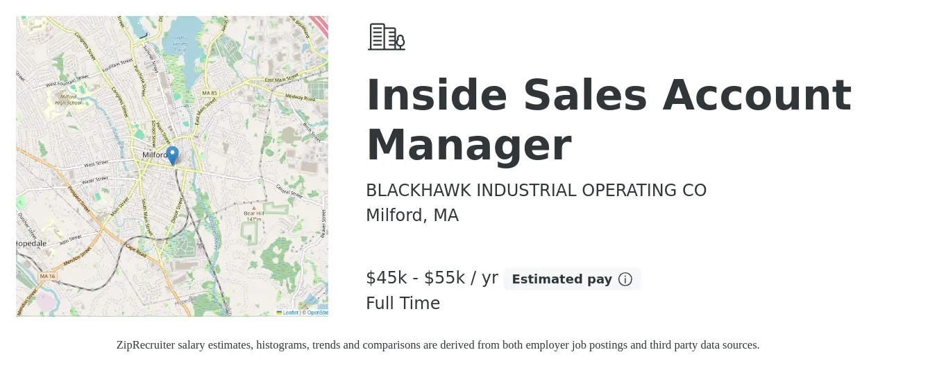 BLACKHAWK INDUSTRIAL OPERATING CO job posting for a Inside Sales Account Manager in Milford, MA with a salary of $45,000 to $55,000 Yearly with a map of Milford location.
