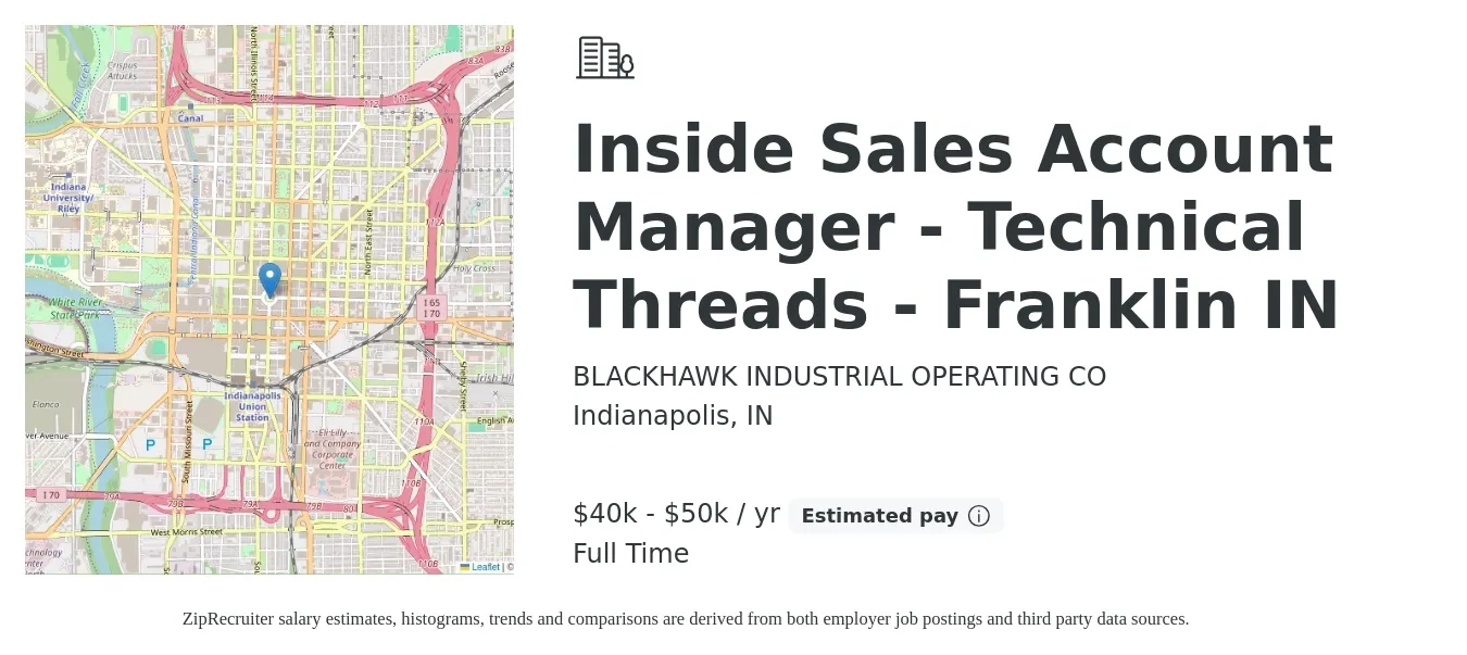 BLACKHAWK INDUSTRIAL OPERATING CO job posting for a Inside Sales Account Manager - Technical Threads - Franklin IN in Indianapolis, IN with a salary of $40,000 to $50,000 Yearly with a map of Indianapolis location.