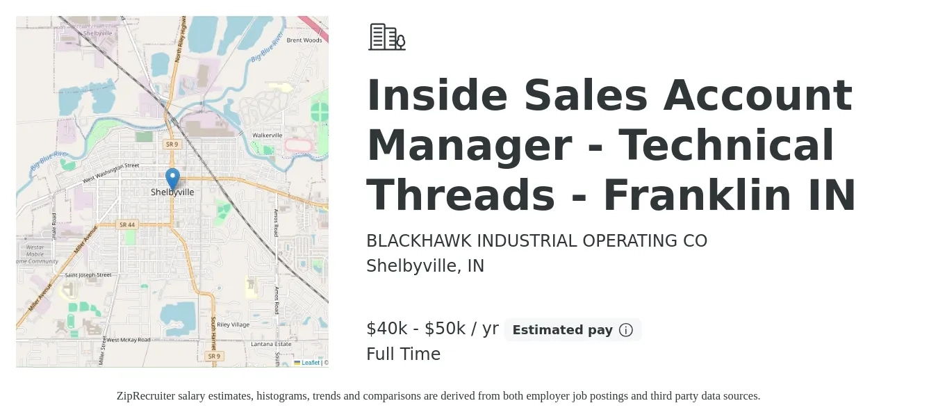 BLACKHAWK INDUSTRIAL OPERATING CO job posting for a Inside Sales Account Manager - Technical Threads - Franklin IN in Shelbyville, IN with a salary of $40,000 to $50,000 Yearly with a map of Shelbyville location.