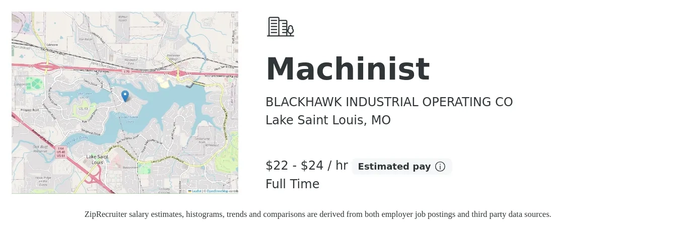 BLACKHAWK INDUSTRIAL OPERATING CO job posting for a Machinist in Lake Saint Louis, MO with a salary of $23 to $25 Hourly with a map of Lake Saint Louis location.